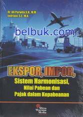 Ekspor, Impor, Sistem Harmonisasi, Nilai Pabean dan Pajak dalam Kepabeanan